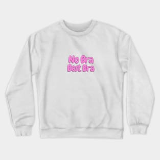 Women's No Bra Best Bra Crewneck Sweatshirt